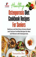 Osteoporosis Diet Cookbook Recipes For Seniors