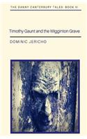 Timothy Gaunt and the Wigginton Grave
