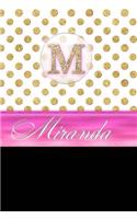 Miranda: Personalized Lined Journal Diary Notebook 150 Pages, 6" X 9" (15.24 X 22.86 CM), Durable Soft Cover