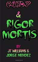 Candy & Rigor Mortis