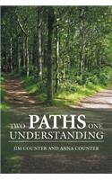 Two Paths, One Understanding