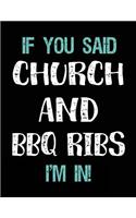 If You Said Church and BBQ Ribs I'm in