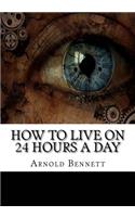 How to Live on 24 Hours a Day