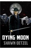 Dying Moon