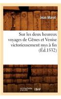 Sur Les Deux Heureux Voyages de Gênes Et Venise Victorieusement Mys À Fin (Éd.1532)