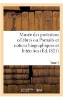 Musée Des Protestans Célèbres. Tome 1