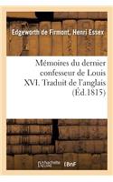 Mémoires Du Dernier Confesseur de Louis XVI. Traduit de l'Anglais