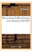Des Cessions d'Office d'Avoué, Avec Formules