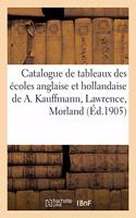 Catalogue de Tableaux Anciens Des Écoles Anglaise Et Hollandaise