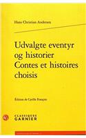 Udvalgte Eventyr Og Historier / Contes Et Histoires Choisis