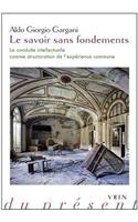 Le Savoir Sans Fondements