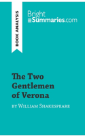 The Two Gentlemen of Verona by William Shakespeare: Detailed Summary, Analysis and Reading Guide