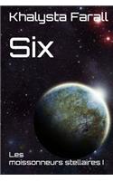 Six: Les Moissonneurs Stellaires I