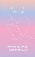 Echoes of Euphoria