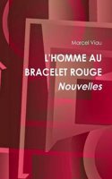 L'Homme Au Bracelet Rouge. Nouvelles