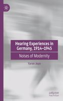 Hearing Experiences in Germany, 1914–1945