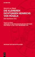 Die Spruchsammlung Des Göttinger Cod. Philos. 21, Teil 2: Text Der Bücher V-XVI: Text der Bücher V-XVI(51 Deutsche Texte Des Mittelalters)