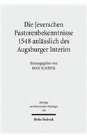 Die Jeverschen Pastorenbekenntnisse 1548 anlasslich des Augsburger Interim