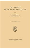 Das Kleine Drosophila-Praktikum: (German)