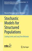 Stochastic Models for Structured Populations