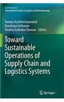 Toward Sustainable Operations of Supply Chain and Logistics Systems