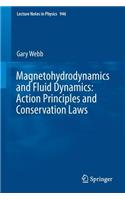 Magnetohydrodynamics and Fluid Dynamics: Action Principles and Conservation Laws