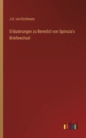 Erläuterungen zu Benedict von Spinoza's Briefwechsel