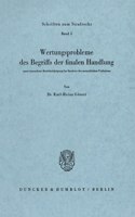 Wertungsprobleme Des Begriffs Der Finalen Handlung