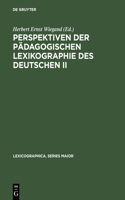 Perspektiven Der Pädagogischen Lexikographie Des Deutschen II