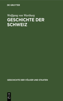 Geschichte Der Schweiz: (Geschichte Der Völker Und Staaten)