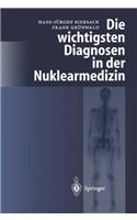 Die Wichtigsten Diagnosen in Der Nuklearmedizin