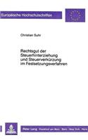 Rechtsgut der Steuerhinterziehung und Steuerverkuerzung im Festsetzungsverfahren
