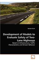 Development of Models to Evaluate Safety of Two-Lane Highways
