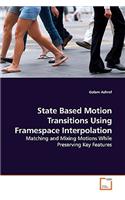 State Based Motion Transitions Using Framespace Interpolation