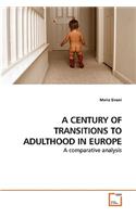 Century of Transitions to Adulthood in Europe