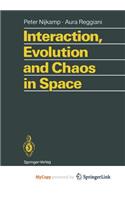 Interaction, Evolution and Chaos in Space