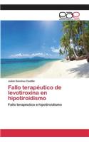 Fallo terapéutico de levotiroxina en hipotiroidismo