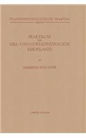 Praktikum der Zell- und Gewebephysiologie der Pflanze: (2 Pflanzenphysiologische Praktika)