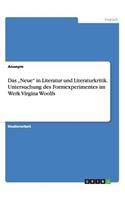 Das "Neue" in Literatur und Literaturkritik. Untersuchung des Formexperimentes im Werk Virgina Woolfs: (German)