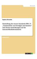 Darstellung des neuen Standards IFRS 15 "Umsatzerlöse aus Verträgen mit Kunden und dessen Auswirkungen auf die Automobilzulieferindustrie