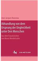 Abhandlung Von Dem Ursprung Der Ungleichheit Unter Den Menschen