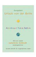 Urlaub von der Brille