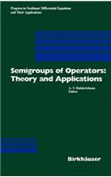 Semigroups of Operators: Theory and Applications