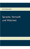 Sprache, Vernunft und Wahrheit