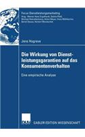 Die Wirkung Von Dienstleistungsgarantien Auf Das Konsumentenverhalten