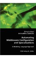 Automating Middleware Configuration and Specializations