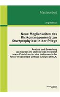 Neue Möglichkeiten des Risikomanagements zur Sturzprophylaxe in der Pflege