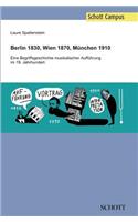 Berlin 1830, Wien 1870, München 1910