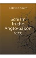 Schism in the Anglo-Saxon Race