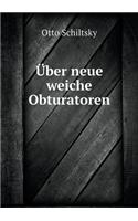 Über neue weiche Obturatoren